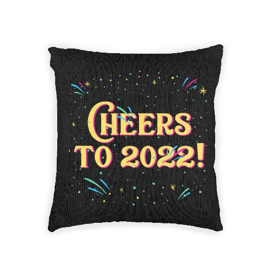 Cheers to 2022 Happy New Year Drinking NYE Drinker Woven Pillows
