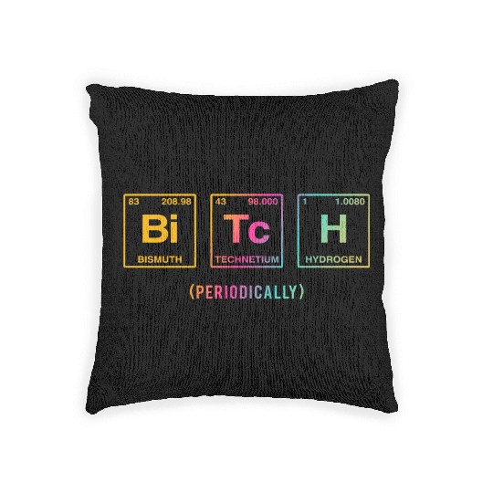 BITCH - written in elements of the periodic table Woven Pillows