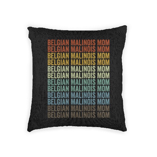 Belgian Malinois Mom Belgian Malinois Dog Lover Mo Woven Pillows