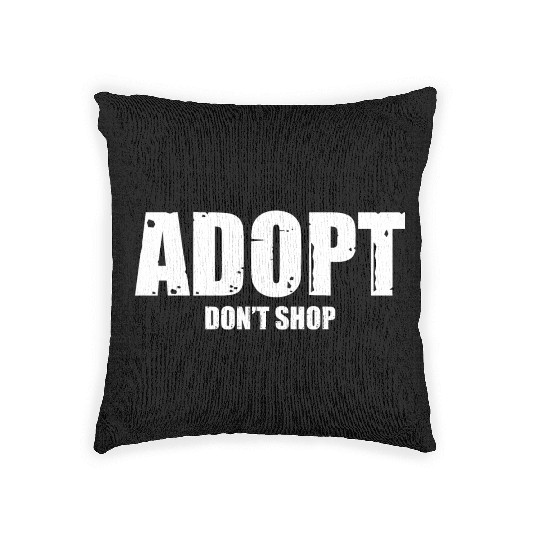 adopt dont shop Woven Pillows