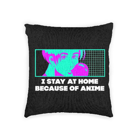 I Stay Home Because of Anime Japanese Kawaii Japan Woven Pillows