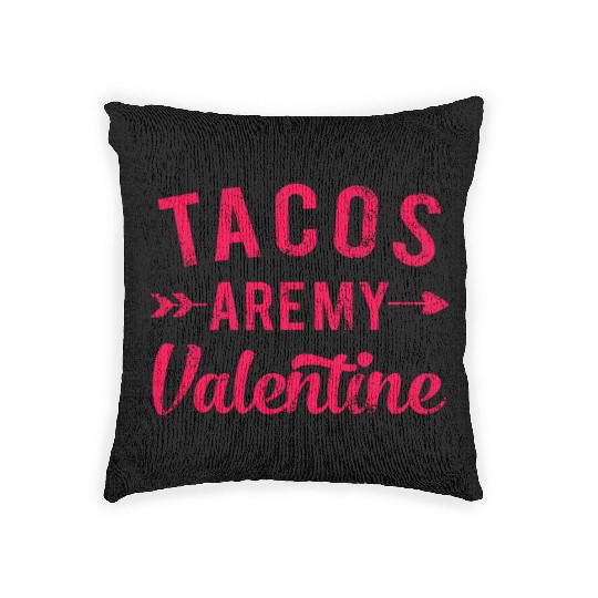 I Love Tacos Valentine, Tacos Are My Valentine Woven Pillows