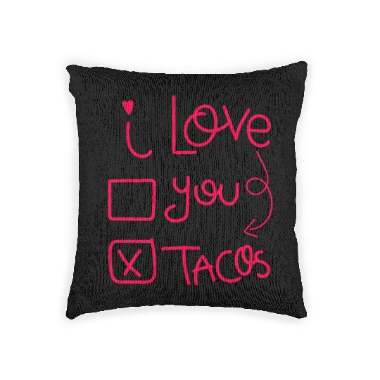 Funny I Love Tacos Are My Valentine I Heart Taco Woven Pillows