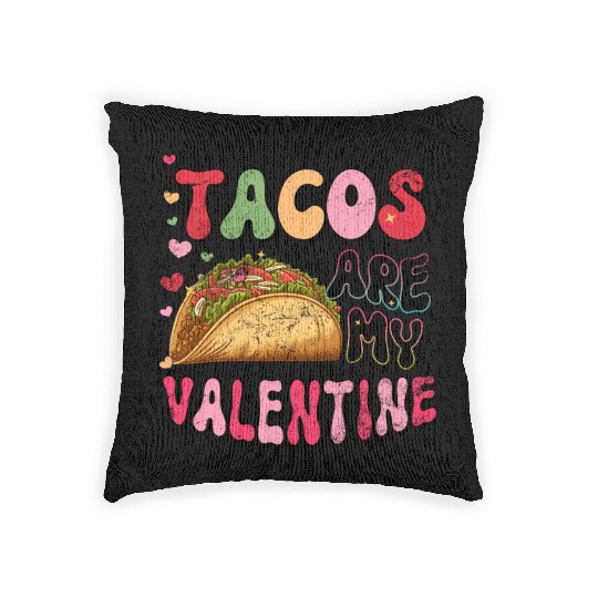Groovy Taco I Love Tacos Are My Valentine Taco Woven Pillows