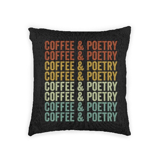 Coffee & Poetry Poetry Writer Poet Coffee Lover Woven Pillows