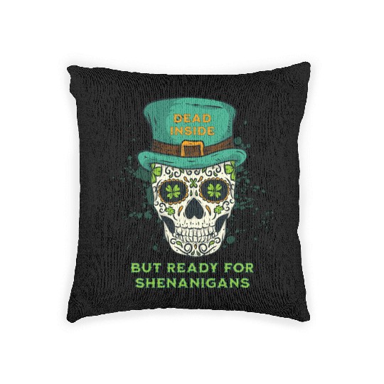 Dead Inside but Ready for Shenanigans Woven Pillows