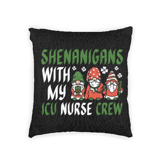 Shenanigans With My ICU Nurse Crew Saint Woven Pillows