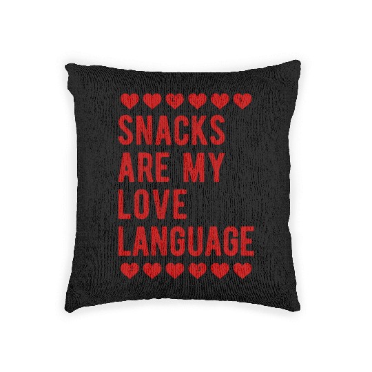 Snacks are My Love Language Love Gift Woven Pillows