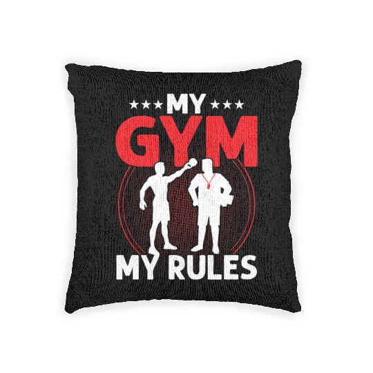 My Gym My Rules Physical Education School Woven Pillows