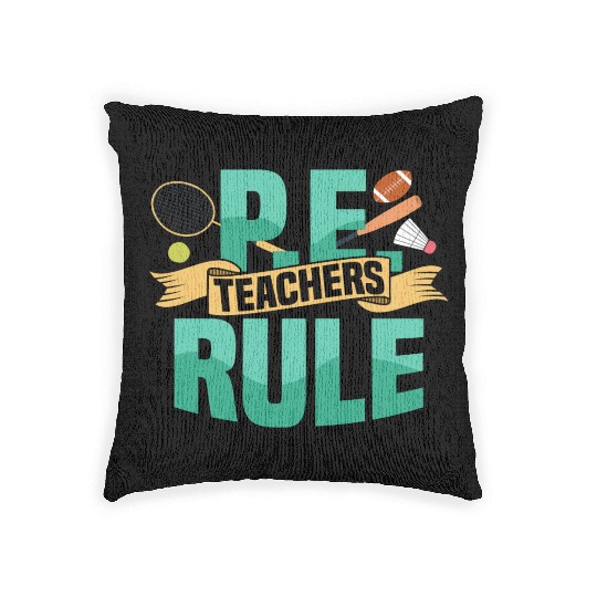 P.E. Teachers Rule Physical Education School Woven Pillows