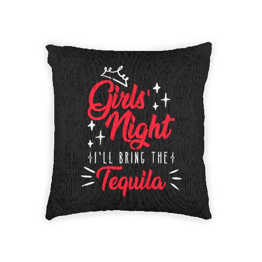 Girls night out I bring the tequila Spring Break Woven Pillows