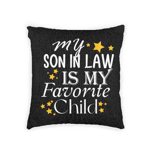 my son in law is my favorite child Woven Pillows