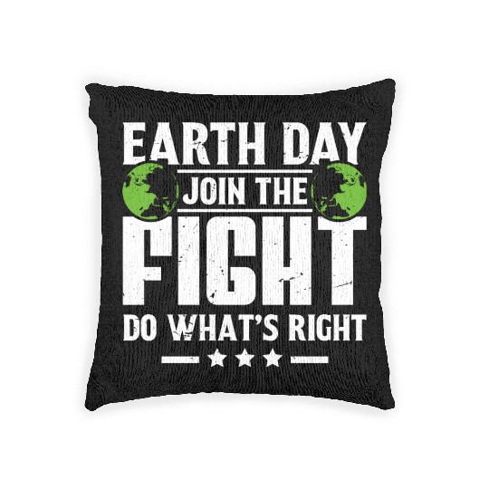 Earth Day Join the Fight Do What's Right Planet Woven Pillows