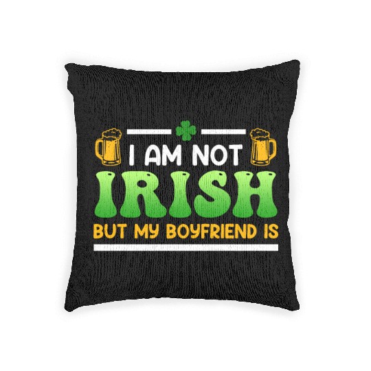 Irish Boyfriend St. Patrick's Day Women Woven Pillows