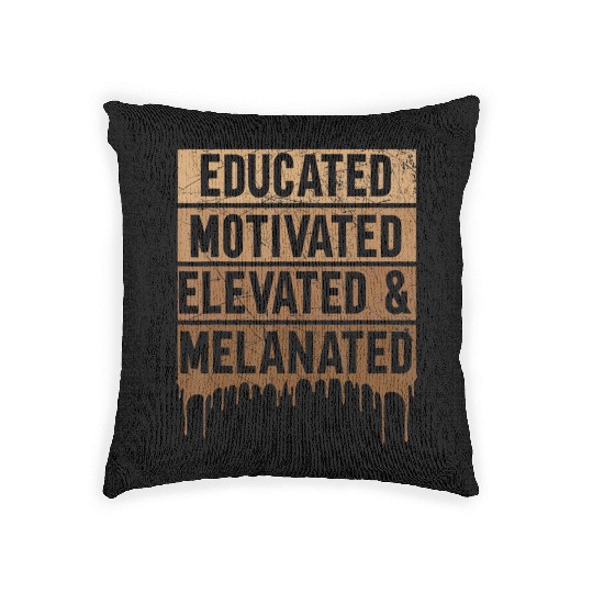 Educated Motivated Elevated And Melanated Black Pr Woven Pillows
