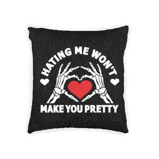 Hating Me Won't Make You Pretty Skeleton Hand Woven Pillows