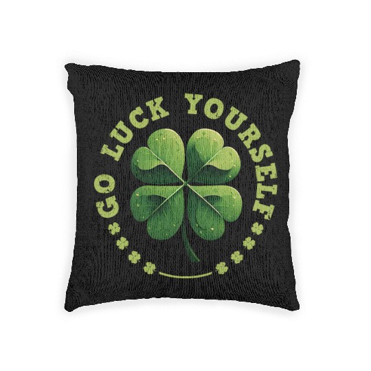 Go luck yourself St Patrick's Day Shamrock Woven Pillows