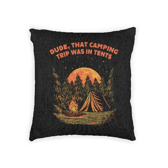 Dude That Camping Trip Camper Friends Camp Buddy S Woven Pillows