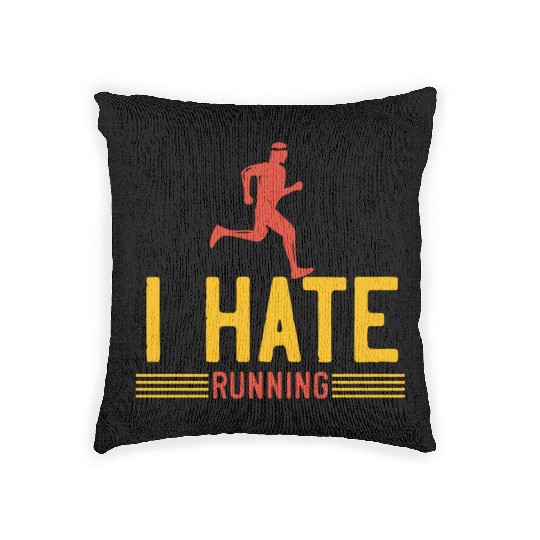 I hate running Woven Pillows