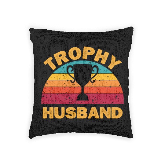Trophy Husband | Funny Dad Joke Humor Woven Pillows