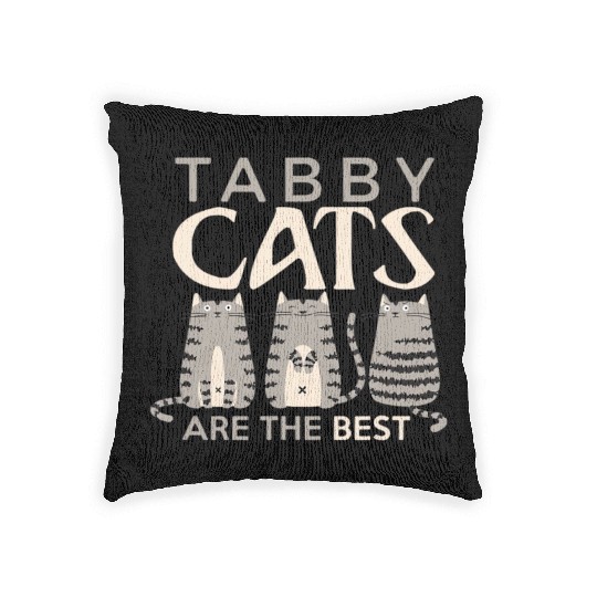 Cat Lover tabby cat owner Tabbies are best Woven Pillows