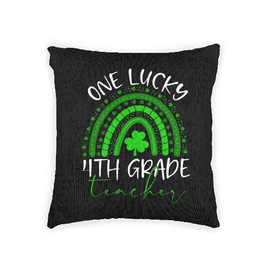 One Lucky 4th Grade Teacher St. Patrick's Day 2022 Woven Pillows