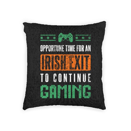 Irish Exit Saint Patrick's Day Gaming Gift Gamer Woven Pillows