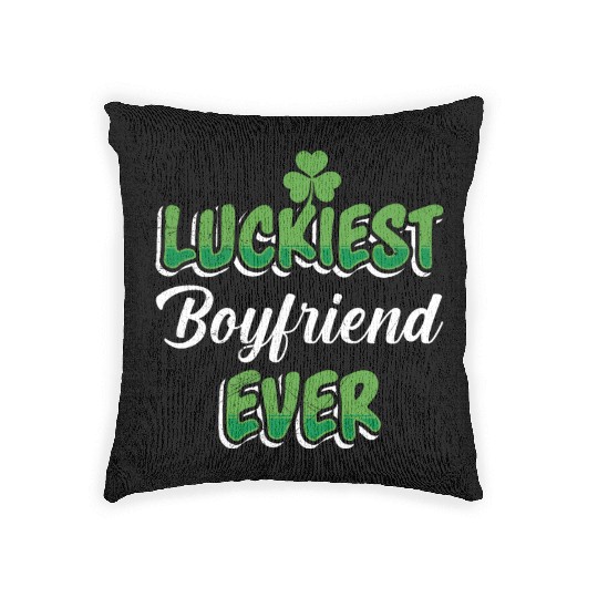 Luckiest Boyfriend Ever St Patrick's Day Woven Pillows