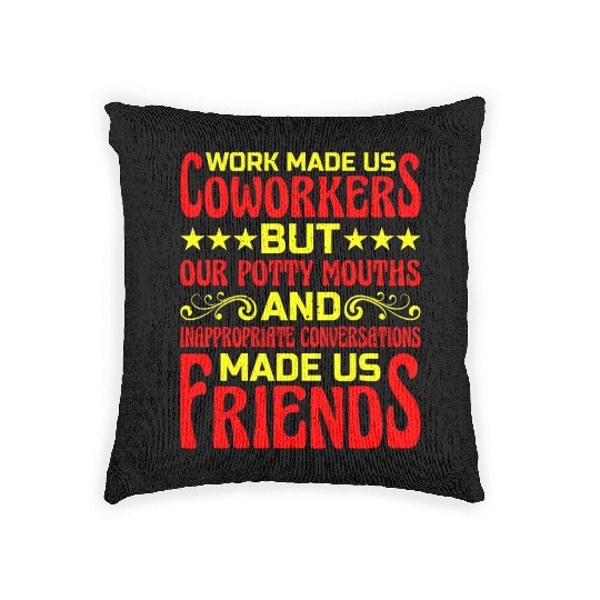 Our Inappropriate Conversations Made Us Friends 6 Woven Pillows
