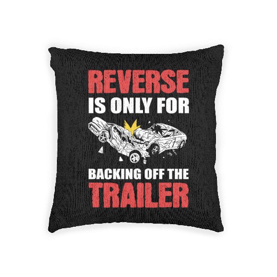 Reverse Is Only For Backing Off Demolition Derby Woven Pillows