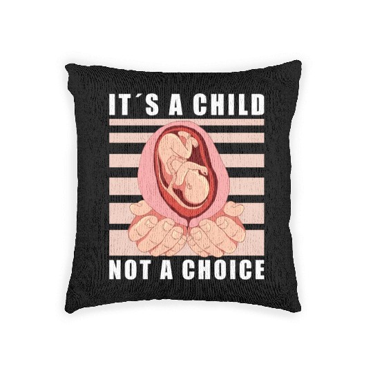 Anti Abortion Conservative Pro Life Sign Gift Woven Pillows