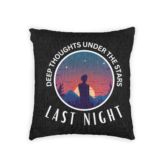 Last Night, Deep thoughts under the stars 2 Woven Pillows
