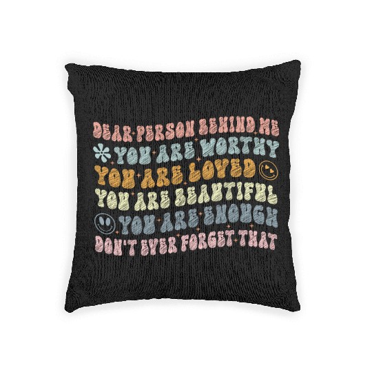 Dear Person Behind Me You Are Amazing Beautiful Woven Pillows