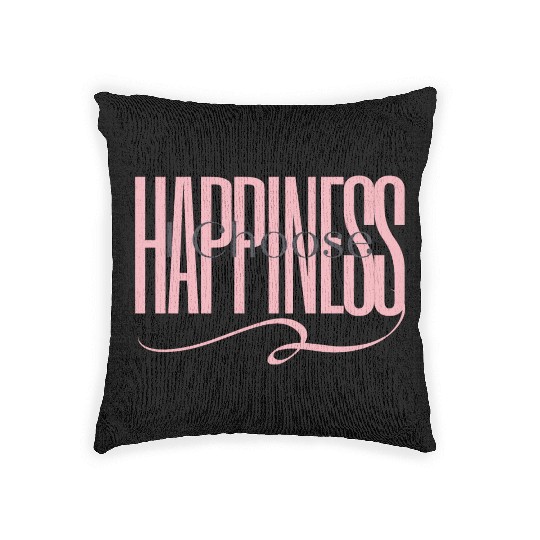 "I Choose Happiness" Woven Pillows