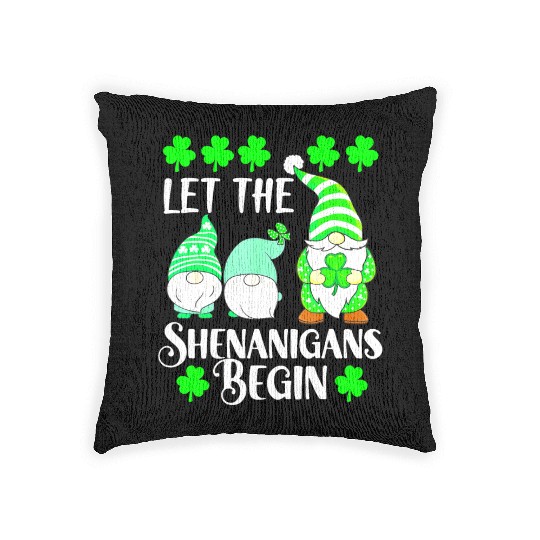 Funny St Patricks Day Let the Shenanigans Begin Gn Woven Pillows