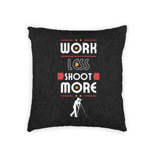 Work Less Shoot More, Take more photos Woven Pillows