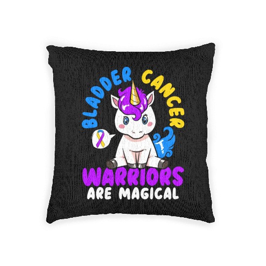 Bladder Cancer Warriors Are Magical Bladder Cancer Woven Pillows