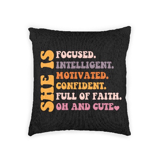 She Is Focused Intelligent Motivated Confident Woven Pillows