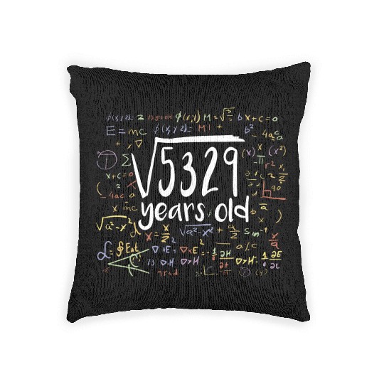 73rd Birthday Square Root of 5329: 73 Years Old Woven Pillows