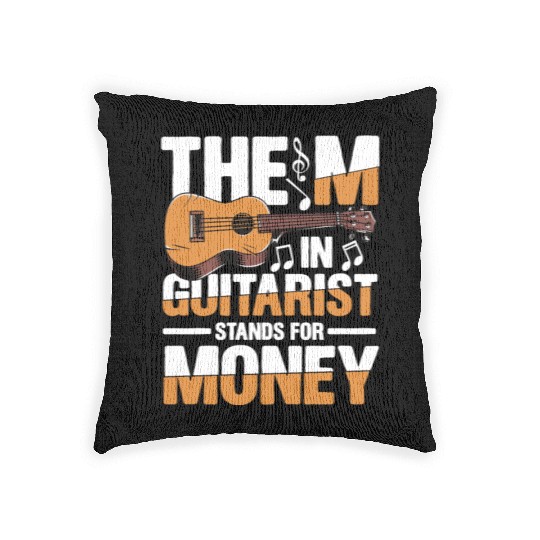 The M in Guitarist Stands For Money Woven Pillows