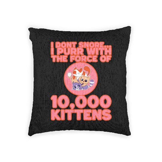 I Purr With The Force Of 10,000 Kittens 3 Woven Pillows