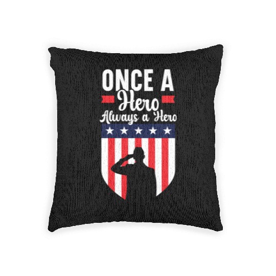 Once A Hero Always A Hero USA Flag Memorial Day Woven Pillows