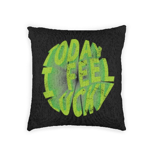 Today i feel lucky - Happy st Patrick's day Woven Pillows