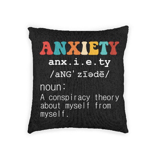 Anxiety A Conspiracy Theory About Myself From Myse Woven Pillows