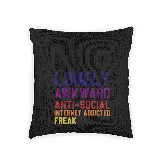 Don't Cha Wish Your Girlfriend Was A Lonely Awkwar Woven Pillows