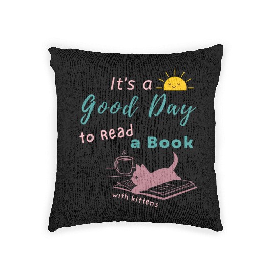 Good Day to Read Drink Coffee playing with Kittens Woven Pillows