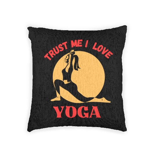 Trust me I love yoga Woven Pillows