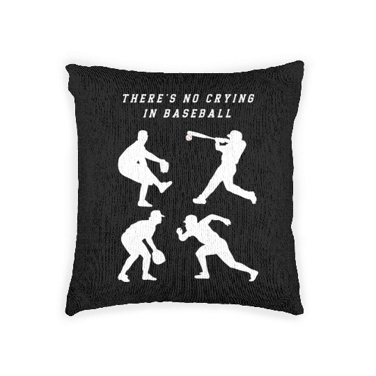 There's No Crying In Baseball Woven Pillows