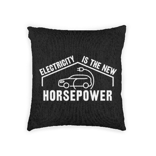Electric Vehicle Electricity Is The New Horsepower Woven Pillows