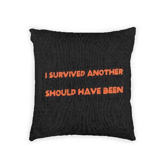 I Survived Another Meeting 22 Woven Pillows